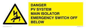 DANGER PV SYSTEM MAIN ISOLATOR EMERGENCY SWITCH OFF BELOW